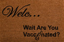 Are You Vaccinated? Coir Door Anti-Slip Household Mat 40 x 60cm - Exclusive Deals - Exclusive Deals